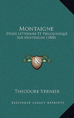 Montaigne: Etude Litteraire Et Philologique Sur... [French] 1167854306 Book Cover