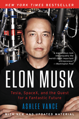 Elon Musk: Tesla, Spacex, and the Quest for a F... 006230125X Book Cover