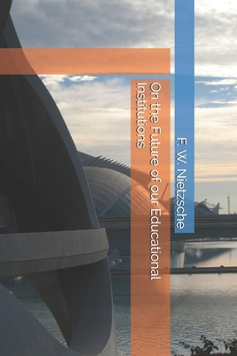 On the Future of our Educational Institutions B084QKYCMZ Book Cover