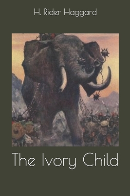 The Ivory Child 1698935749 Book Cover