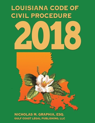 Louisiana Code of Civil Procedure 2018 1979021376 Book Cover
