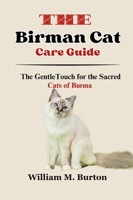 The Birman Cat Care Guide: The Gentle Touch for... B0CZ3PTH7V Book Cover