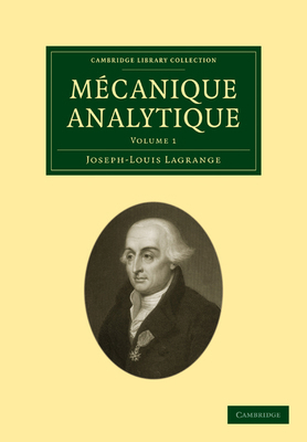 Mecanique Analytique: Volume 1 1108001750 Book Cover