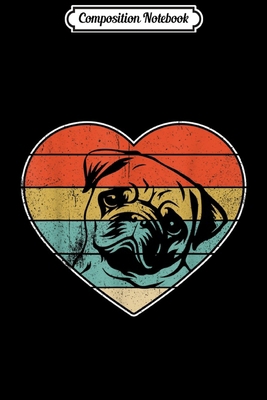 Composition Notebook: Retro Vintage Pug Hear Valentine Gift Tee Journal/Notebook Blank Lined Ruled 6x9 100 Pages