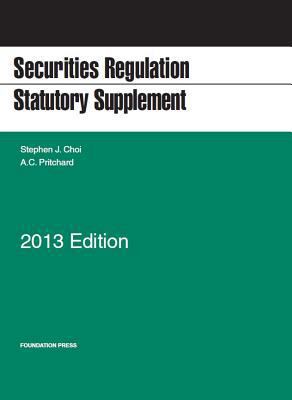 Securities Regulation Statutory Supplement, 2013 1609303733 Book Cover