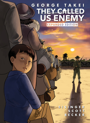 They Called Us Enemy: Expanded Edition 1603094709 Book Cover