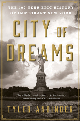 City of Dreams: The 400-Year Epic History of Im... 1328745511 Book Cover