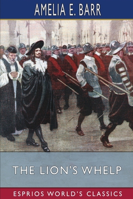 The Lion's Whelp (Esprios Classics): A Story of... B0BXS3GQTQ Book Cover
