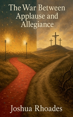 The War Between Applause and Allegiance B0FG7H6V43 Book Cover