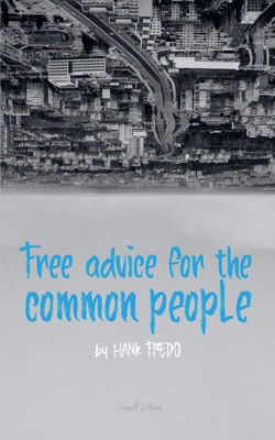 Free Advice For The Common People            Book Cover