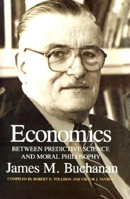 Economics: Between Predictive Science and Moral... 0890969922 Book Cover