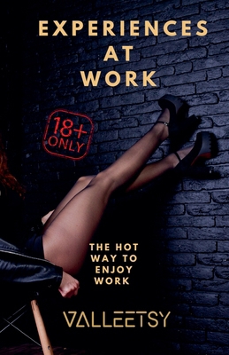 Experiences at work - The hot way to Enjoy Work B0DSY7P2Q6 Book Cover