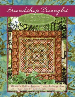 Friendship Triangles: 15 Beautiful Quilting Pro... 0981804098 Book Cover