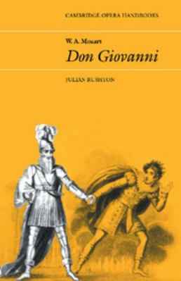 W.A. Mozart, Don Giovanni 0521296633 Book Cover