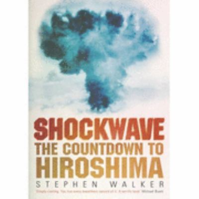 Shockwave : The Countdown to Hiroshima 0719567734 Book Cover