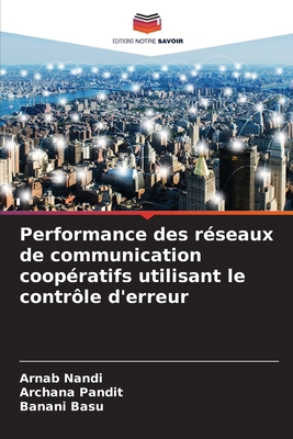 Performance des réseaux de communication coopér... [French] 6207966368 Book Cover