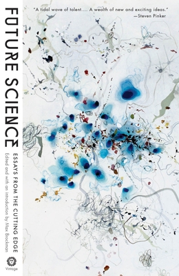 Future Science: Essays from the Cutting Edge 0307741915 Book Cover