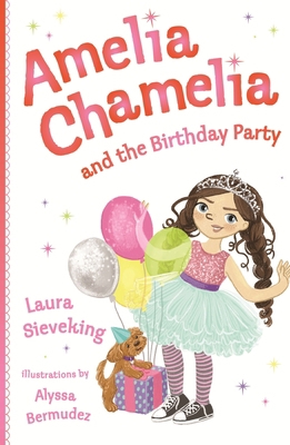 Amelia Chamelia and the Birthday Party: Amelia ... 0143791664 Book Cover