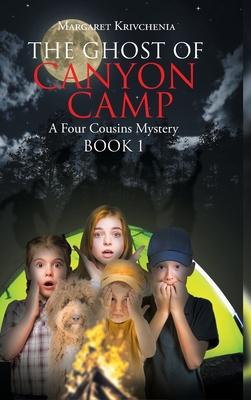 The Ghost of Canyon Camp: A Four Cousins Mystery 1638445966 Book Cover