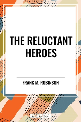 Reluctant Heroes B0D4XF6468 Book Cover