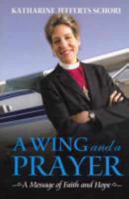A WING AND A PRAYER a message of faith and hope 0281059322 Book Cover