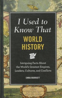 I Used to Know That: World History: Intriguing ... 1606524607 Book Cover