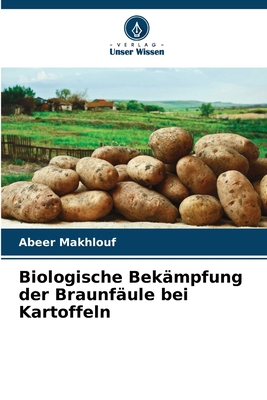 Biologische Bekämpfung der Braunfäule bei Karto... [German] 6209069177 Book Cover