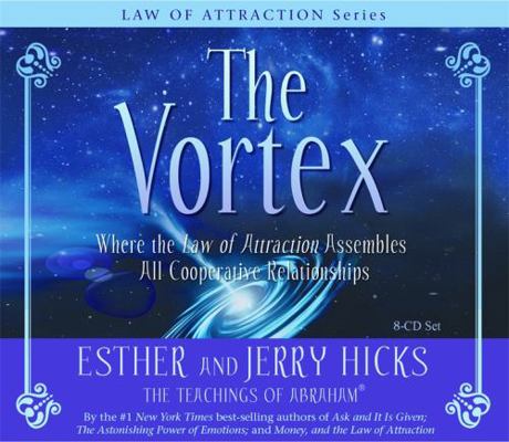 The Vortex: Where the Law of Attraction Assembl... 1401918786 Book Cover