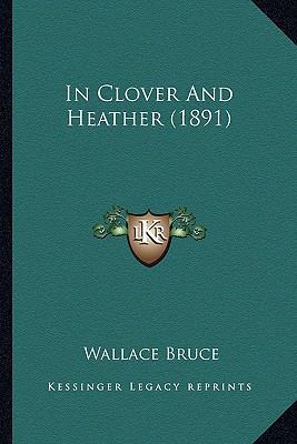 In Clover And Heather (1891) 116389818X Book Cover