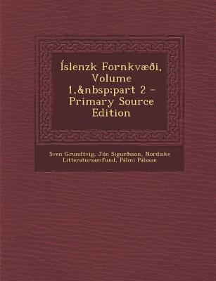 Islenzk Fornkvaeoi, Volume 1, Part 2 [Icelandic] 1294439898 Book Cover