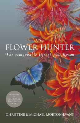 The Flower Hunter: The Remarkable Life of Ellis... 064227701X Book Cover