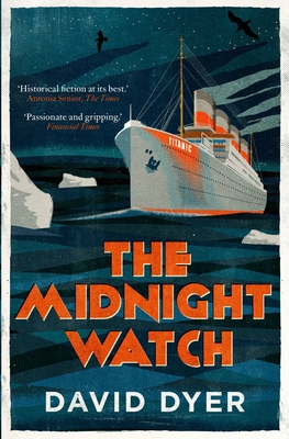 The Midnight Watch: A gripping novel of the SS ... 1782397825 Book Cover