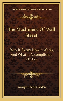 The Machinery of Wall Street: Why It Exists, Ho... 116518088X Book Cover