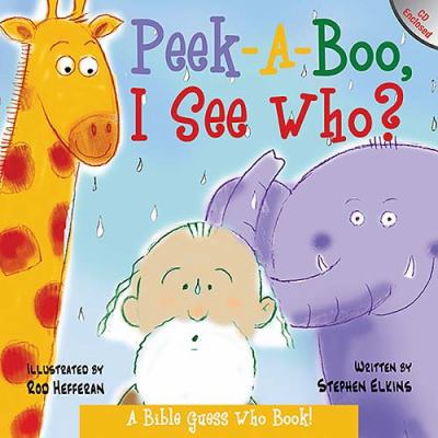 Peek-A-Boo, I See Who?: A Bible Guess-Who Book ... 1400310695 Book Cover