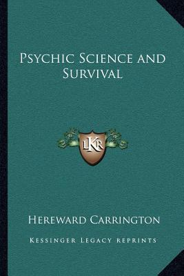 Psychic Science and Survival 1162568100 Book Cover