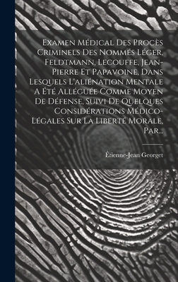 Examen Médical Des Procès Criminels Des Nommés ... [French] 1019509929 Book Cover