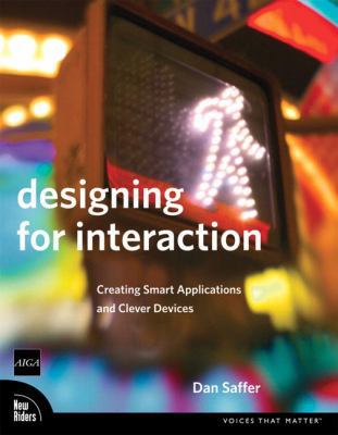 Designing for Interaction: Creating Smart Appli... 0321432061 Book Cover