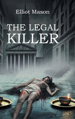 The Legal Killer 1641339934 Book Cover