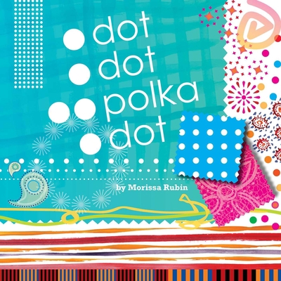 Dot, Dot, Polka Dot 1576879968 Book Cover