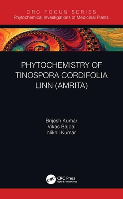 Phytochemistry of Tinospora Cordifolia 0367859645 Book Cover
