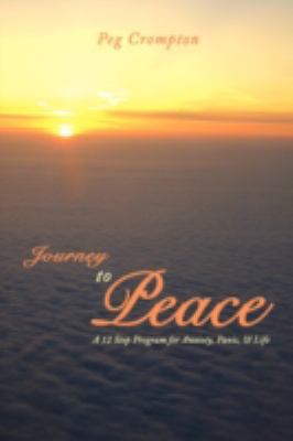Journey to Peace: A 12 Step Program for Anxiety... 1438923651 Book Cover