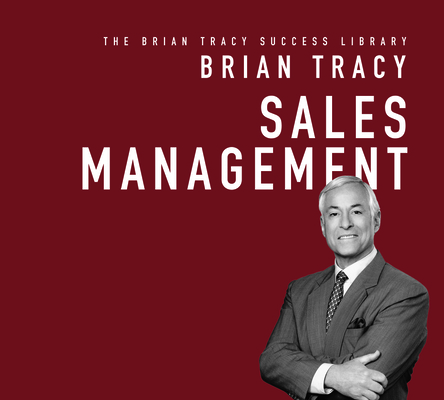 Sales Management: The Brian Tracy Success Library 1469061988 Book Cover