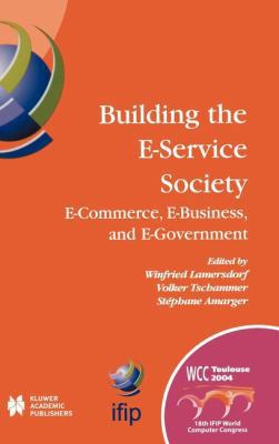 Building the E-Service Society: E-Commerce, E-B... 1402081545 Book Cover