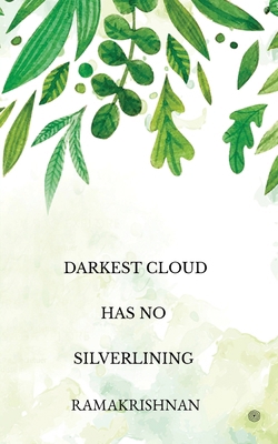 Darkest Cloud Has No Silverlining 9354580688 Book Cover