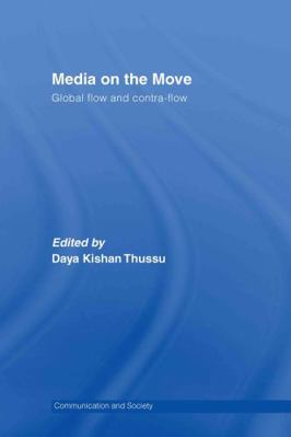 Media on the Move: Global Flow and Contra-Flow 0415354579 Book Cover