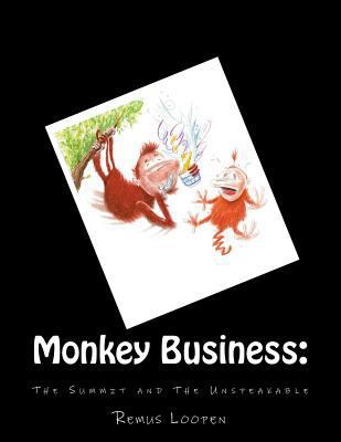 Monkey Business: The Summit and The Unspeakable 1722020466 Book Cover