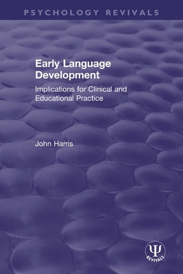 Early Language Development: Implications for Cl... 0367463377 Book Cover