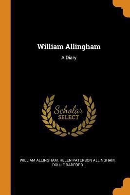 William Allingham: A Diary 0344149722 Book Cover