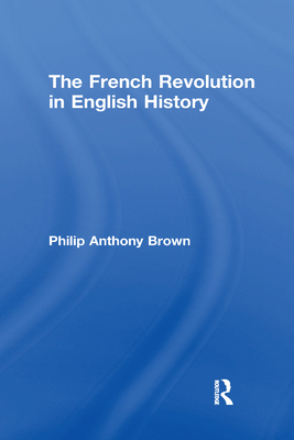 The French Revolution in English History 0415760453 Book Cover