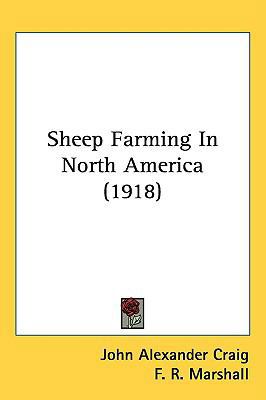 Sheep Farming In North America (1918) 143725960X Book Cover